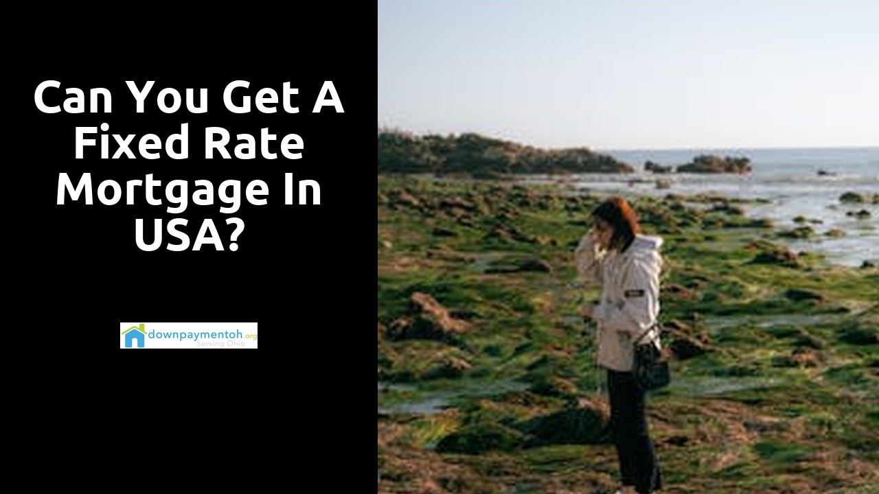 Can you get a fixed rate mortgage in USA?