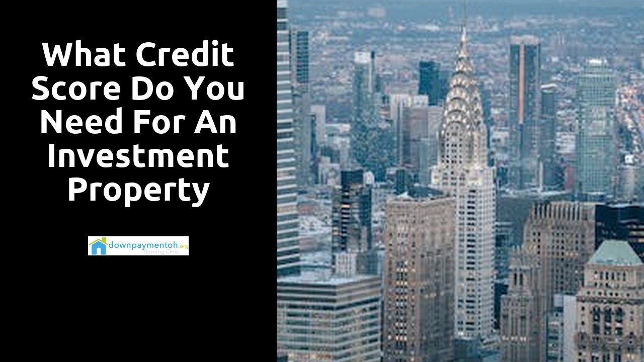 What credit score do you need for an investment property loan?