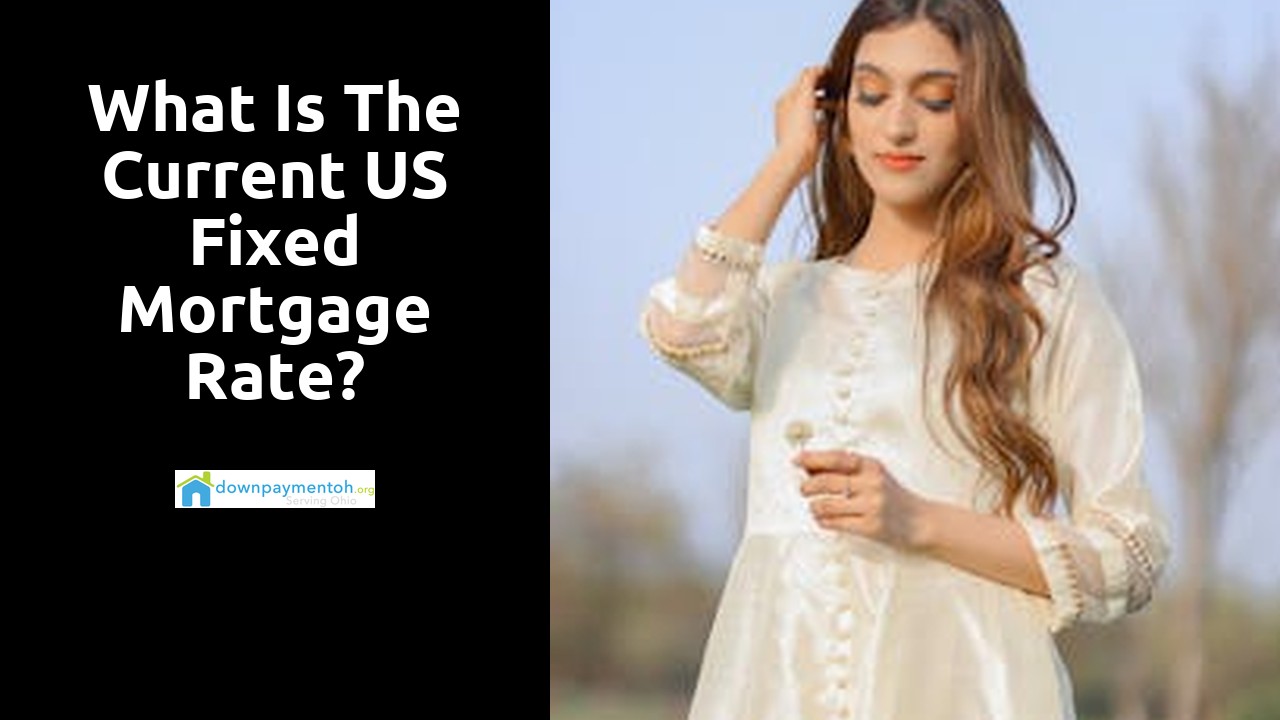What is the current US fixed mortgage rate?